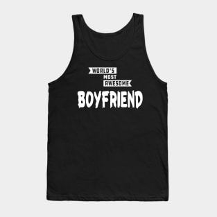 Boyfriend - World's most awesome boyfriend Tank Top